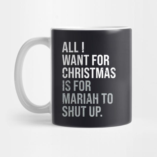 All I Want For Christmas Distressed Funny Anti-Festive by Butter Creative